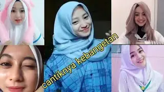 Cantiknya Hijaber Tik Tok