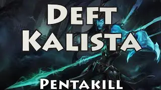 Deft Kalista Pentakill