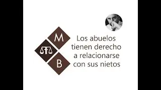LOS ABUELOS TIENEN DERECHO A RELACIONARSE CON SUS NIETOS