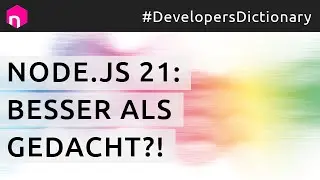 Node.js 21: Besser als gedacht?! // deutsch