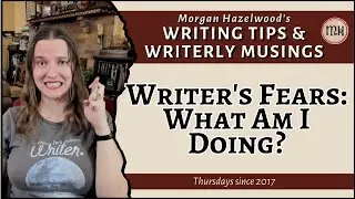 Writer's Fears: What Am I Doing?