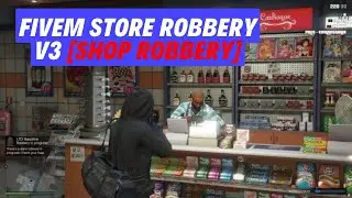 Fivem Store Robbery V3 Shop Robbery [ ESX ] | FiveM Scripting