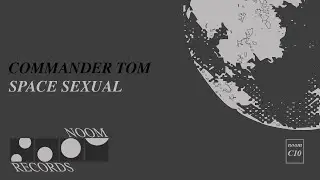 Commander Tom - Space Sexual (Noom Records)
