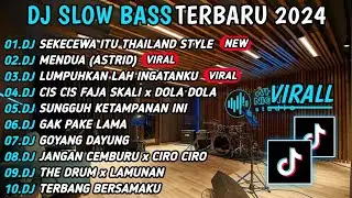 DJ TIKTOK TERBARU 2024 SLOW BASS🎵 DJ SEKECEWA ITU | DJ KU TAK HABIS FIKIR KURANGKU DIMANA (MENDUA)
