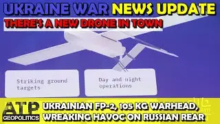 Ukraine's New FP-2 Drone Could Be a Game-Changer: Wreaks Havoc on Russian Rear | Ukraine War Extra