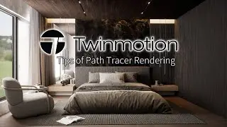Using TWINMOTION 2023 Path Tracer for Realistic Rendering : Tips for Lighting and Material Design