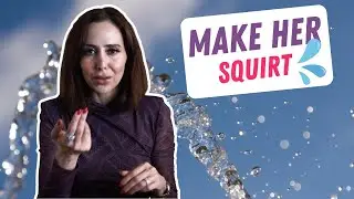 How To Make Her Squirt Easily | Sex Therapist Approved ✅