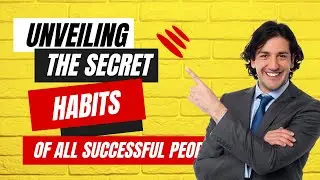 Discover the Secrets of Success! 10 Habits to Unlock Success!