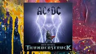 AC/DC - Thunderstruck (REW Remix)