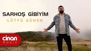 Lütfü Güner - Sarhoş Gibiyim