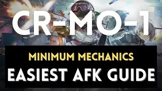 CR-MO-1 Easiest AFK Guide Minimum Mechanics 【 Arknights】