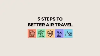 5 Steps to Better Air Travel