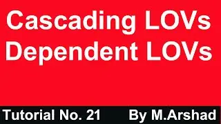 21.Cascading Select List | Dependent Lovs