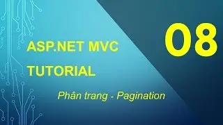 B08 - Phân trang - ASP.NET MVC Cơ bản