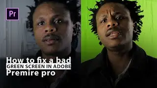 FIXING BAD GREEN SCREEN IN ADOBE PREMIERE PRO (TUTORIAL)