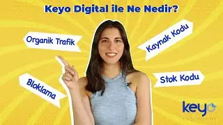 Kaynak Kodu, Stok Kodu, Bloklama ve Organik Trafik Nedir? / Keyo Digital ile Ne - Nedir?