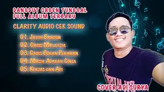 DANGDUT ORGEN TUNGGAL FULL ALBUM POPULER TERBARU 2024 ADI SURYA