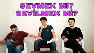 FİKİR SAHİPLERİ - Sevmek mi? Sevilmek mi? (SERKAN TAKLA ATTI!)