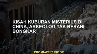 Kisah kuburan misterius di Cina, para arkeolog tidak berani membongkar