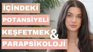 İçindeki İnanılmaz Gücü Keşfet: Hikayem, Parapsikoloji, Bilinçaltının Gücü