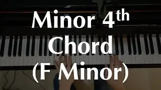 The Minor 4th Chords | Recognising It in Songs & Improvising