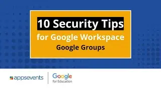Tip 9: Google Groups | 10 Security Tips for Google Workspace