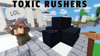 Toxic Roblox Bedwars Players Be Like: (Toxic Rushers)