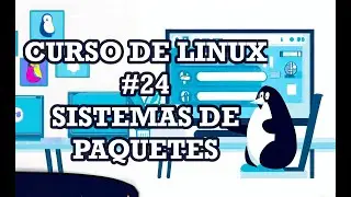 Curso de Linux #24-  Sistemas de paquetes