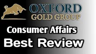 Oxford Gold Group Consumer Affairs Review | Is Oxford Gold Safe?
