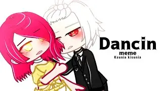 Гача meme Dancin // Gacha club and gacha life // Гача клуб и Гача // MEME // Ksunia kisunia