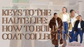 HOW TO BUILD A COAT COLLECTION 🧥| Every coat you NEED!! Each style for every #HAUTElook!