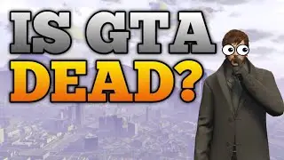 Is GTA Online Dead? (The State Of GTA Online)