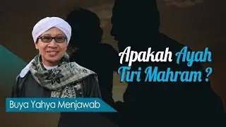Apakah Ayah Tiri Mahram? - Buya Yahya Menjawab