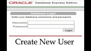 How  to Create User  in Oracle Database XE (Express Edition)