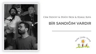 Cem Erdost & Doğu Ekin & Kemal Kaya - Bir Sandığım Vardır