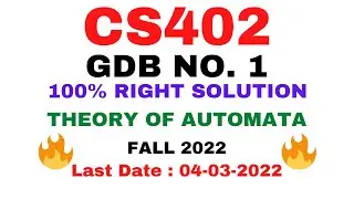 CS402 GDB NO. 1 FALL 2022 || 100% RIGHT SOLUTION || THEORY OF AUTOMATA || BY VuTech