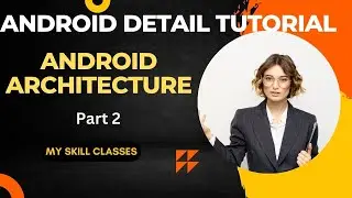 Android Architecture part 2 | Android Tutorial | Android full detail course | Learn Android