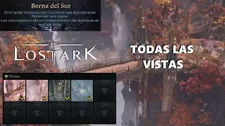TODAS las vistas de Berna del Sur [Guía] LOST ARK