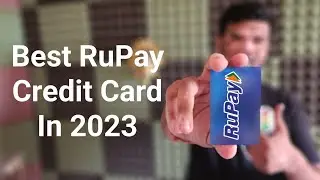 Best RuPay Credit Card 2023 | Top 4 RuPay Credit Card In 2023 | Best RuPay Credit Card In India