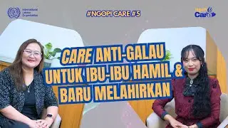 NgoPi Care #5 – Care Anti-Galau untuk Ibu-ibu Hamil dan yang Baru Melahirkan