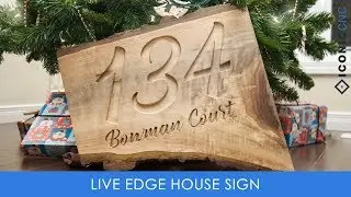 Live Edge House Sign (on a CNC Machine)