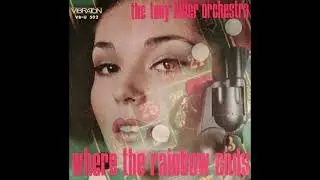 The Tony Hiller Orchestra - Where The Rainbow Ends - 1968