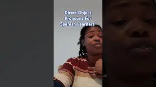 Direct Object Pronouns For Spanish Learners