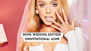 Skims Wedding Edition - Unintentional ASMR #kimkardashian #softspoken #skims #wedding