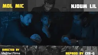 Mol Mic - Njoum Lil - Reprod by - Cee-G ( music video )