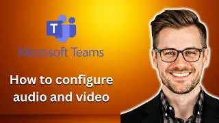 How to configure microsoft teams audio and video settings (Latest Update)