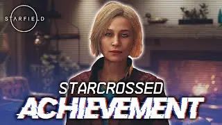 Starfield: How to Get the Star-Crossed Achievement