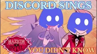 You Didn’t Know, But Sung by Discord