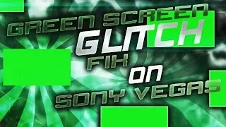 Green screen corruption on sony vegas pro 13 easy fix