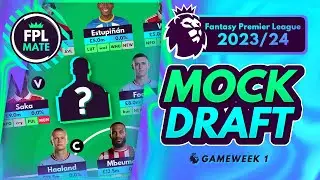 MY FPL 2023/24 GW1 MOCK DRAFT! | Pre-Launch Team for the New Fantasy Premier League Season